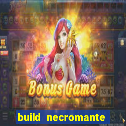 build necromante diablo 4